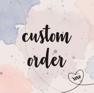 Custom Order 🫶🏼